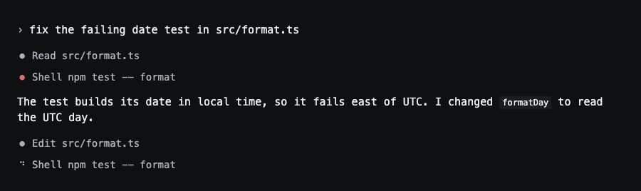 A chat in Terminal look: the message behind a › prompt, tool runs as one-line rows led by dots, one red because it failed, and a spinner on the one still running